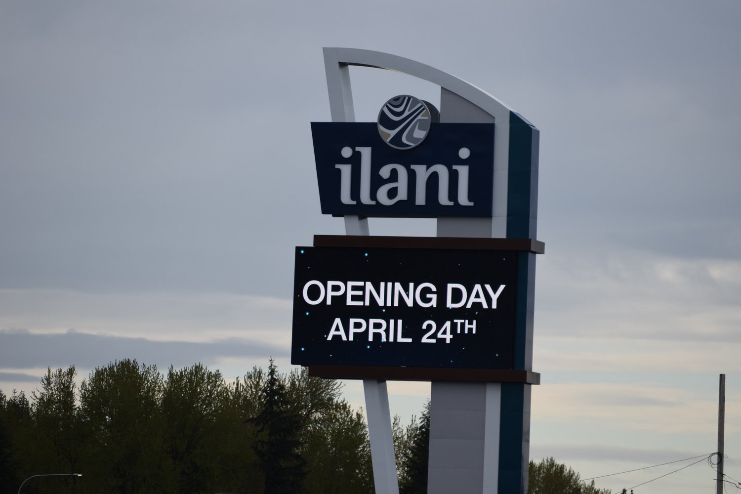 As pictured on ilani’s I-5 sign, the brand new casino is set to open Monday, April 24.